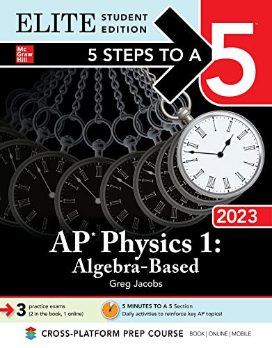 5 Steps to a 5: AP Physics 1: Algebra-Based 2023 Elite Student