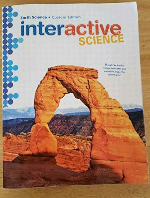 Interactive Science: Earth Science Custom Edition