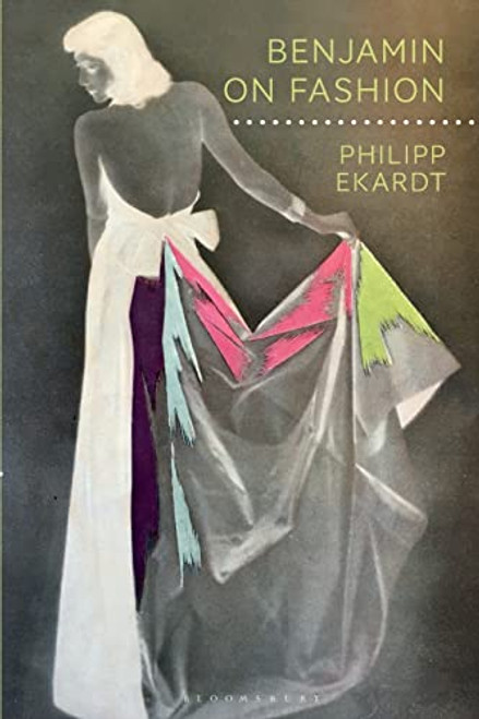 Benjamin on Fashion (Walter Benjamin Studies)