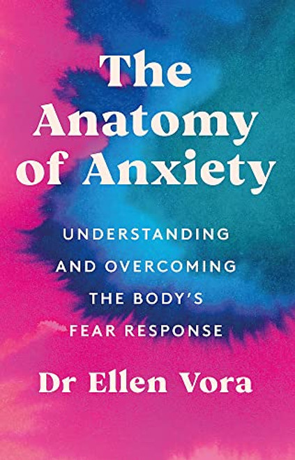 Anatomy of Anxiety