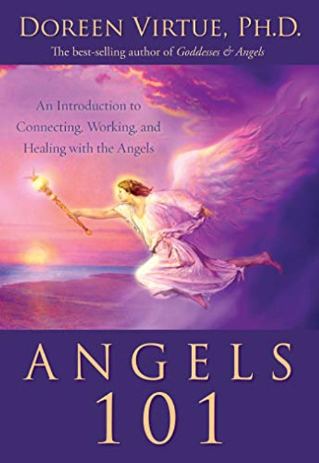 Angels 101: An Introduction to Connecting Working and Healing