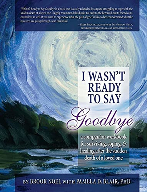 I Wasn't Ready to Say Goodbye: A Companion Workbook