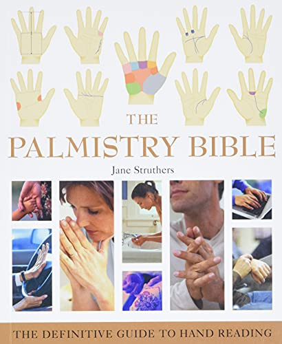 Palmistry Bible: The Definitive Guide to Hand Reading Volume 6