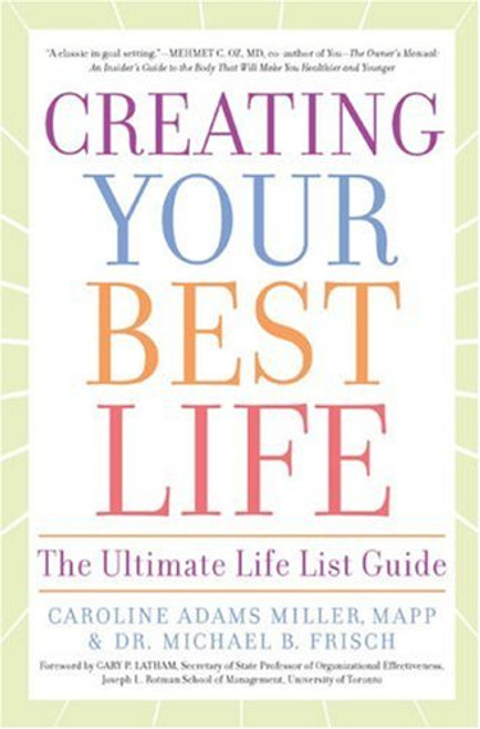 Creating Your Best Life: The Ultimate Life List Guide