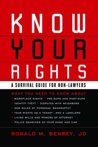 Know Your Rights: A Survival Guide for Non-Lawyers
