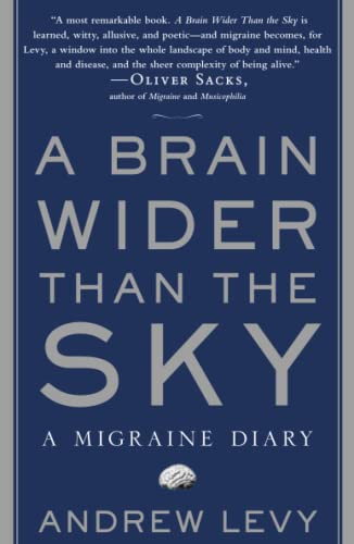 Brain Wider Than the Sky: A Migraine Diary