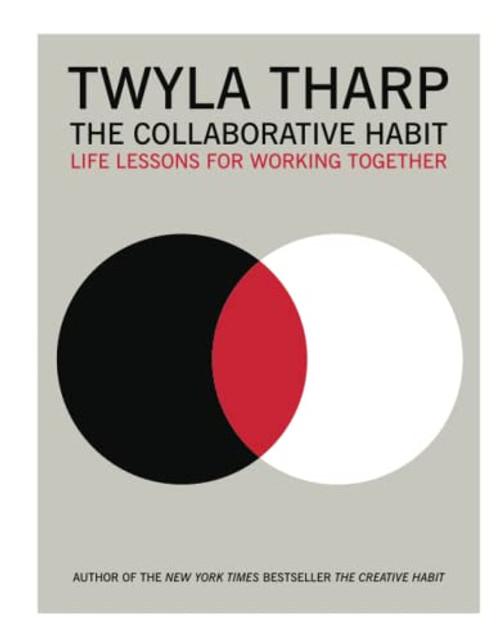 Collaborative Habit: Life Lessons for Working Together