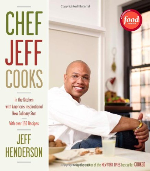 Chef Jeff Cooks: In the Kitchen with America's Inspirational New