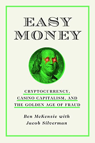 Easy Money: Cryptocurrency Casino Capitalism and the Golden Age