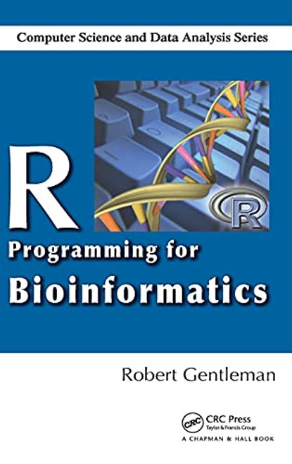 R Programming for Bioinformatics - Chapman & Hall/CRC Computer Science
