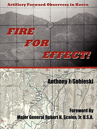Fire For Effect! Artillery Forward Observers in Korea