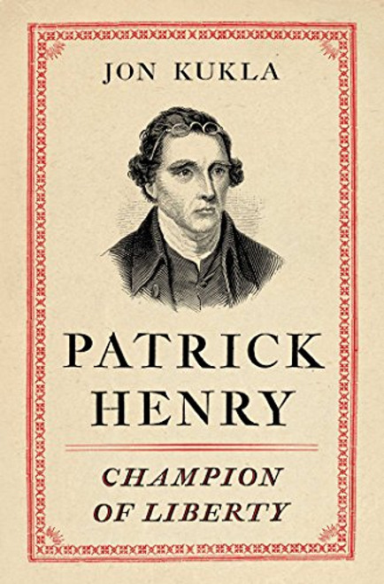Patrick Henry: Champion of Liberty