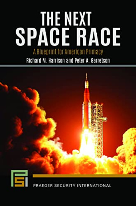 Next Space Race: A Blueprint for American Primacy