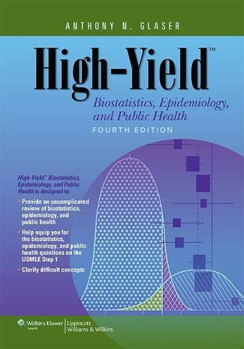 High-Yield Biostatistics Epidemiology and Public Health