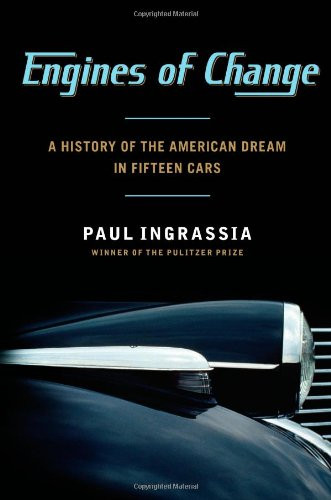 Engines of Change: A History of the American Dream in Fifteen Cars