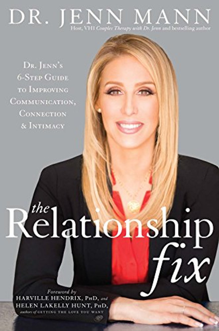 Relationship Fix: Dr. Jenn's 6-Step Guide to Improving