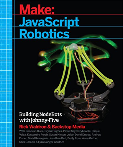 JavaScript Robotics: Building NodeBots with Johnny-Five Raspberry Pi