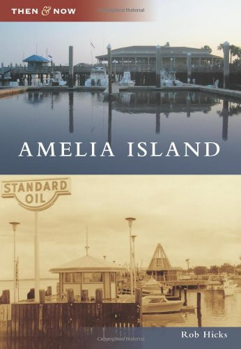 Amelia Island (Then and Now)