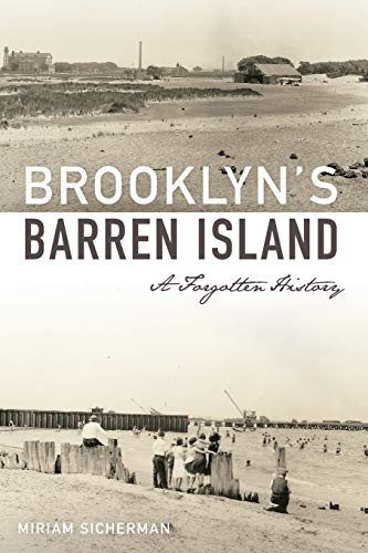 Brooklyn's Barren Island: A Forgotten History (Landmarks)