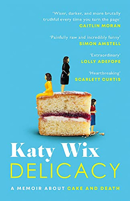 Delicacy: A memoir about cake and death