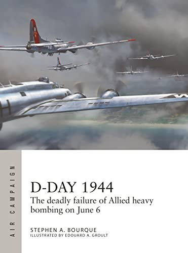 D-Day 1944: The deadly failure of Allied heavy bombing on June 6