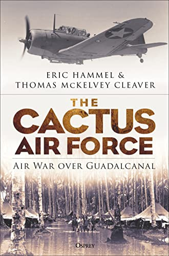 Cactus Air Force: Air War over Guadalcanal