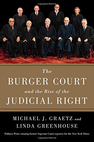 Burger Court and the Rise of the Judicial Right