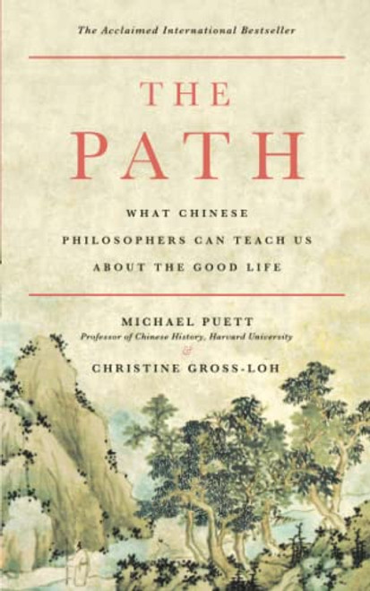 Path: What Chinese Philosophers Can Teach Us About the Good Life