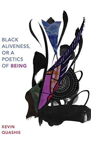 Black Aliveness or A Poetics of Being