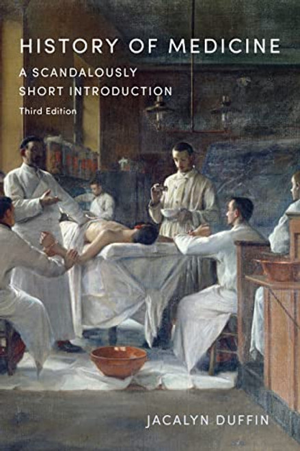 History of Medicine: A Scandalously Short Introduction