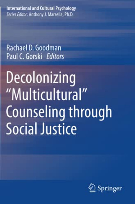 Decolonizing "Multicultural" Counseling through Social Justice