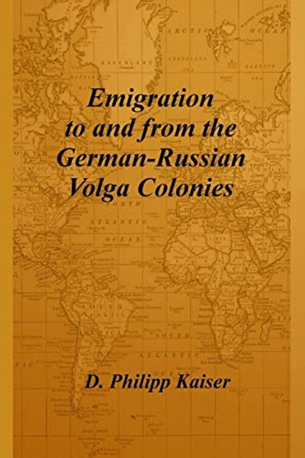 Emigration to and from the German-Russian Volga Colonies