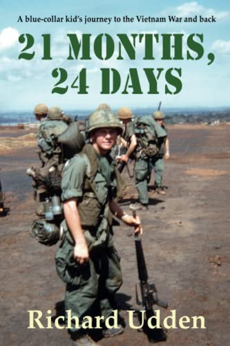21 Months 24 Days: A blue-collar kid's journey to the Vietnam War