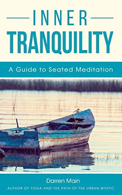 Inner Tranquility: A Guide to Seated Meditation