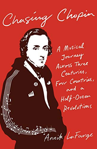 Chasing Chopin: A Musical Journey Across Three Centuries Four