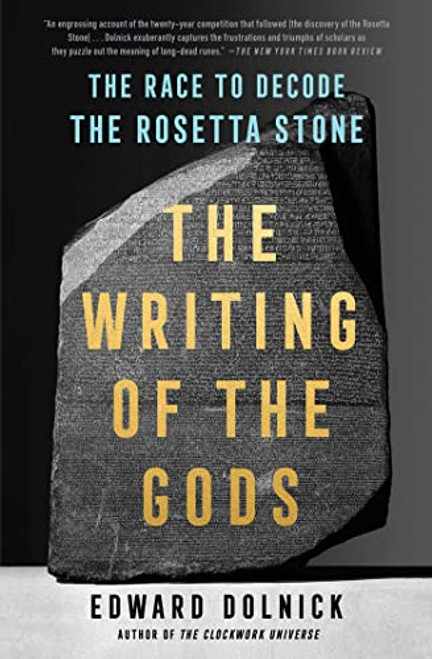 Writing of the Gods: The Race to Decode the Rosetta Stone