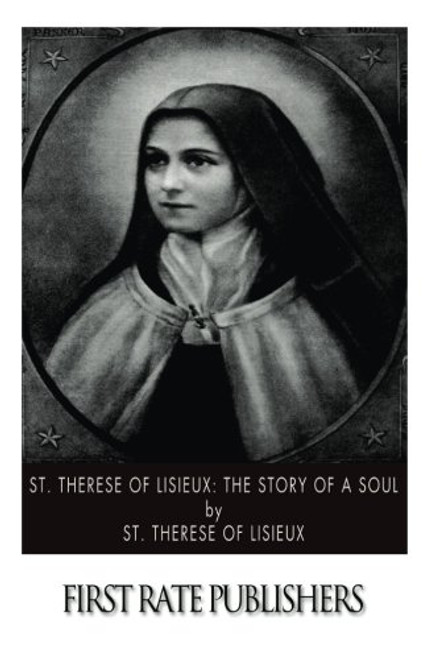 St. Therese of Lisieux: The Story of a Soul