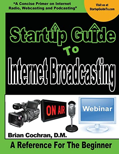 Startup Guide To Internet Broadcasting