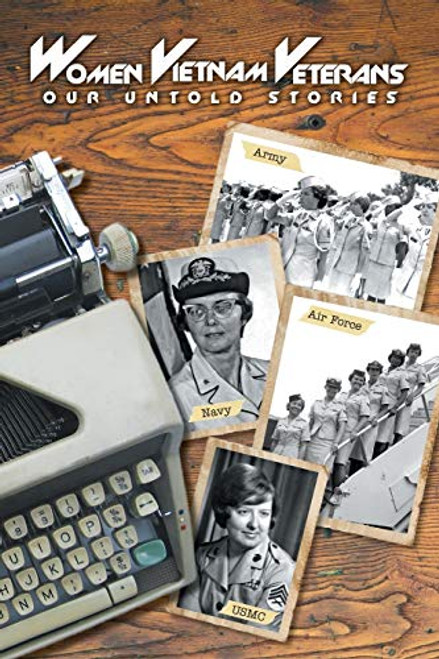 Women Vietnam Veterans: Our Untold Stories