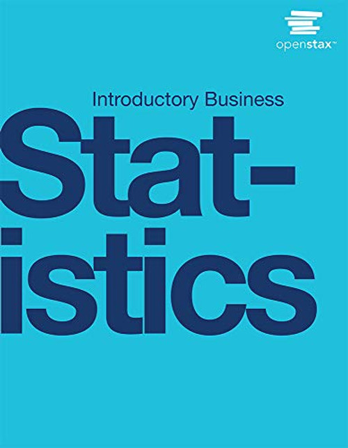 Introductory Business Statistics by OpenStax ( version B&W)