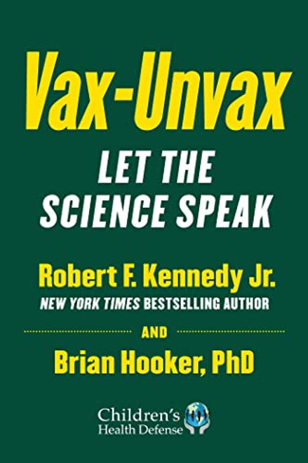 Vax-Unvax: Let the Science Speak (Children's Health Defense)