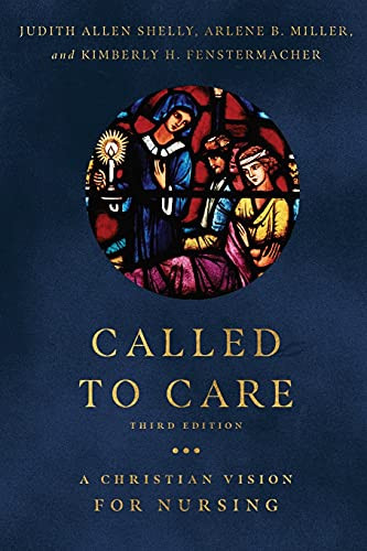 Called to Care: A Christian Vision for Nursing
