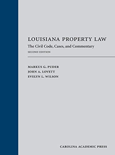Louisiana Property Law: The Civil Code Cases and Commentary