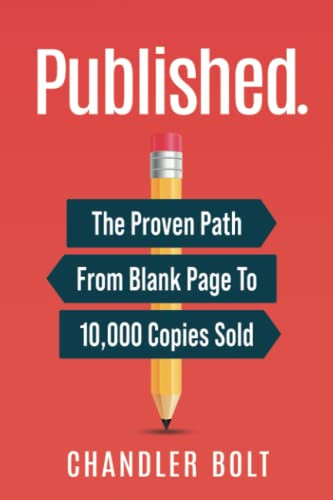 Published: The Proven Path From Blank Page To 10000 Copies Sold