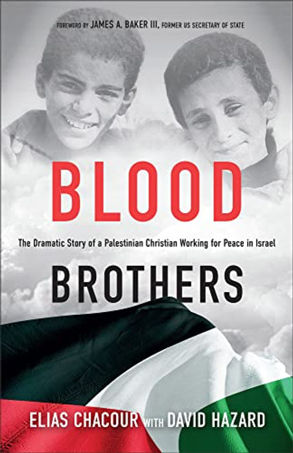 Blood Brothers: The Dramatic Story of a Palestinian Christian Working