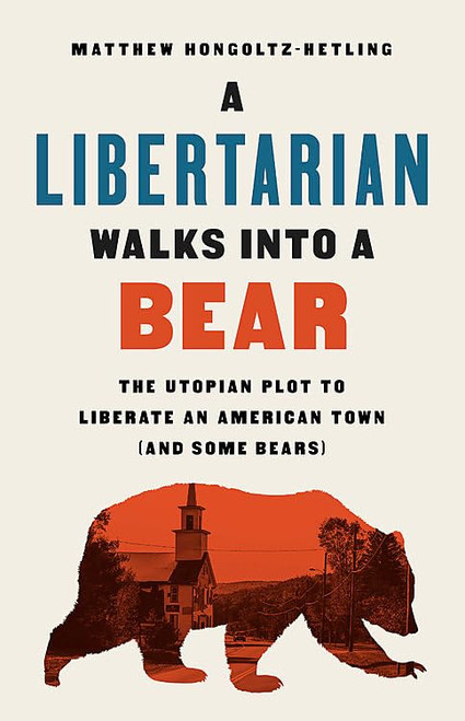 Libertarian Walks Into a Bear