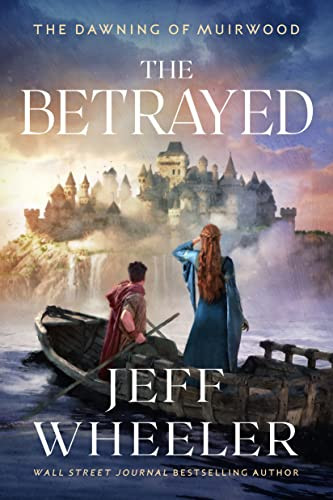 Betrayed (The Dawning of Muirwood)