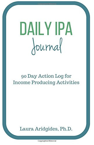 Daily IPA Journal: 90 Day Action Log for Income Producing Activities