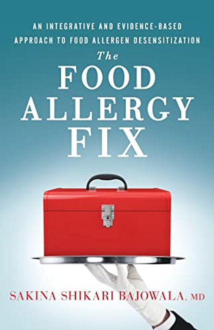 Food Allergy Fix: An Integrative and Evidence-Based Approach