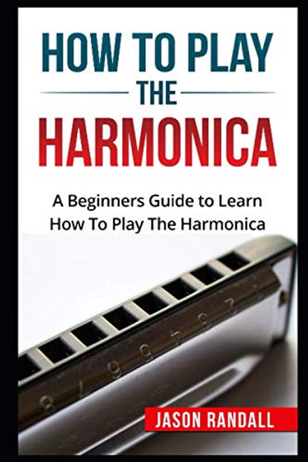 How To Play The Harmonica